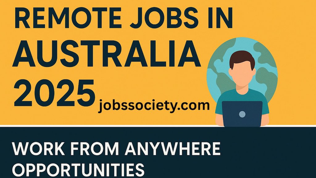 Remote Jobs in Australia 2025 – Work From Anywhere Opportunities